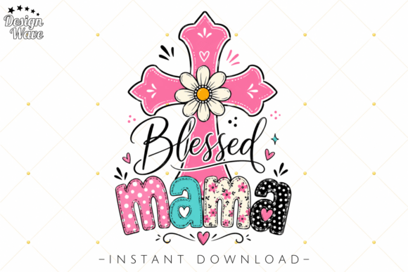 Blessed Mama PNG: Faith-Centered Design for Christian Moms